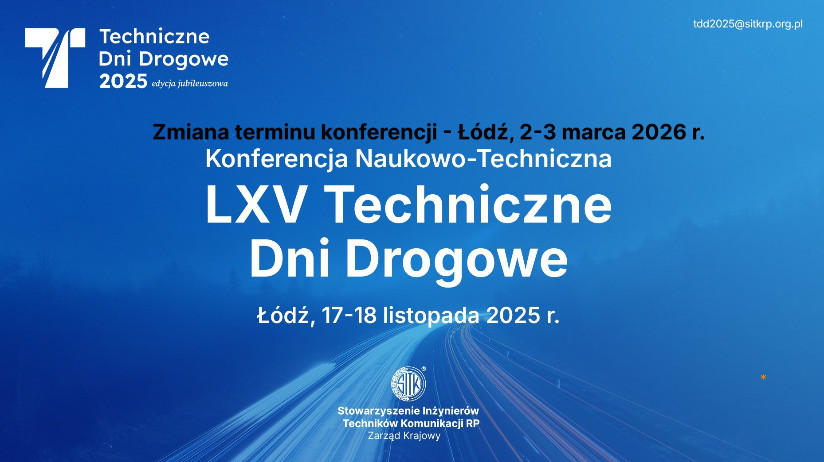 LXV Techniczne Dni Drogowe – UWAGA, zmiana terminu konferencji!