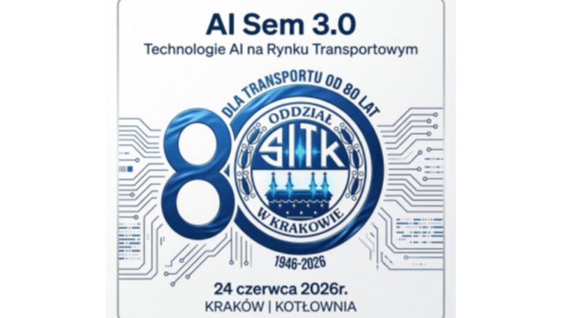 III Seminarium "Technologie AI na rynku transportowym" w dniu 24.06.2026 r. w Krakowie